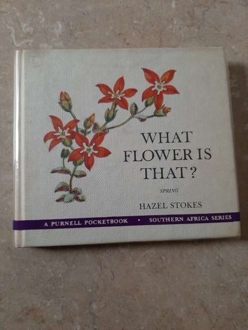 What Flower is that? ~ Spring - Author: Hazel Stokes