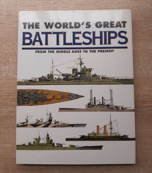 The World`s Great Battleships from the Middle Ages to the Present - Author: Robert Jackson