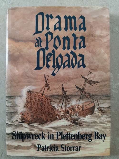 Drama at Ponta Delgada~Shipwreck in Plettenberg Bay - Author: Patricia Storrar