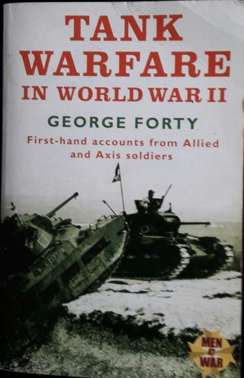 Tank Warfare in World War II. George Forty