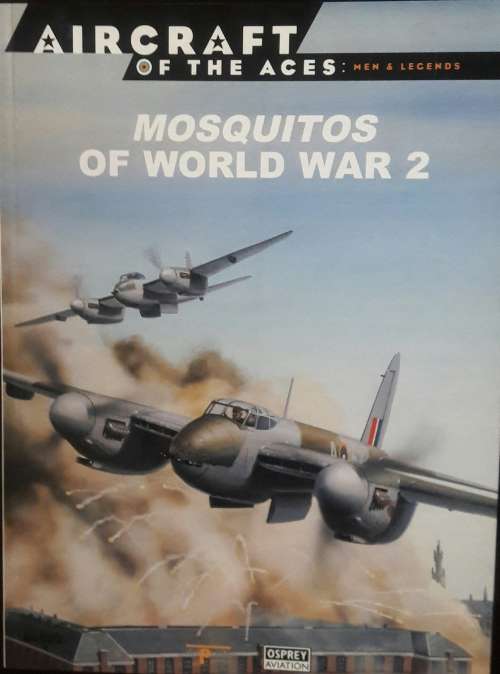 Mosquitos of World War 2 - Osprey Aviation