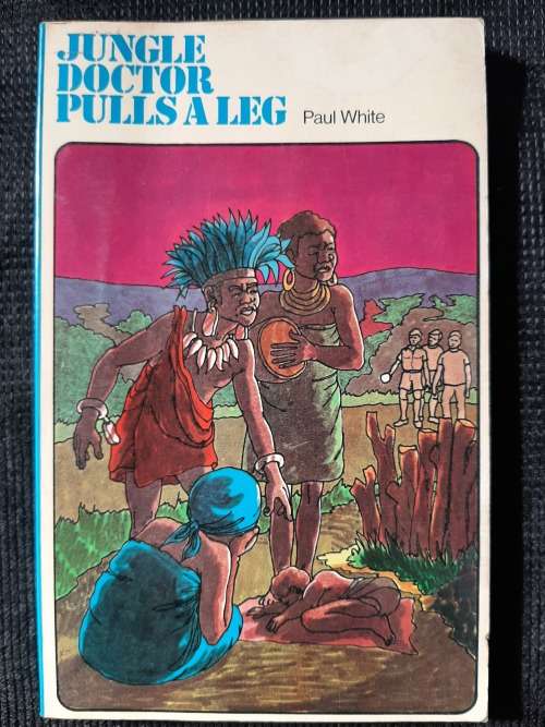 Jungle Doctor Pulls a Leg - Author: Paul White