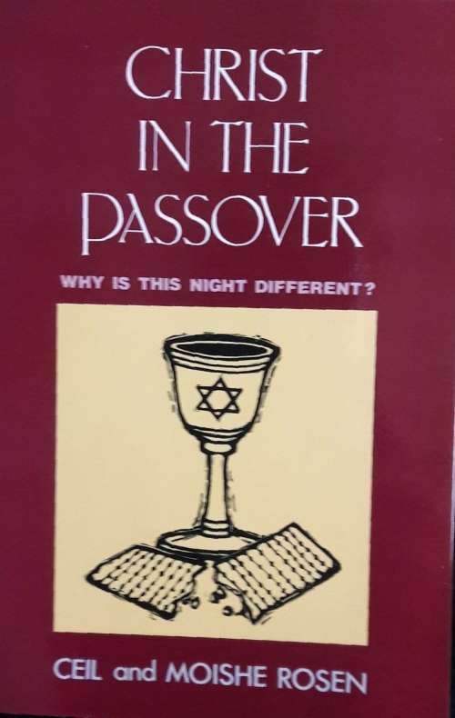 Christ In The Passover -Ceil and Moishe Rosen