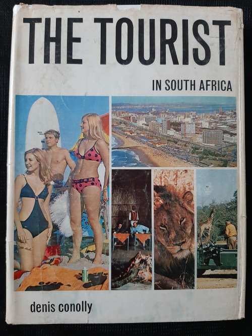 The Tourist in South Africa - Author: Denis Conolly