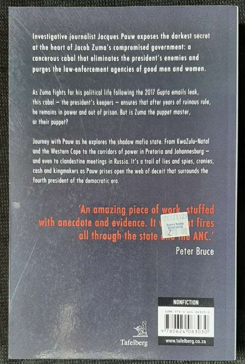 The President`s Keepers:Those keeping Zuma in Power & out of Prison - Author: Jacques Pauw