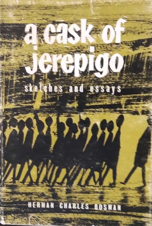 A Cask Of Jerepigo Herman Charles Bosman