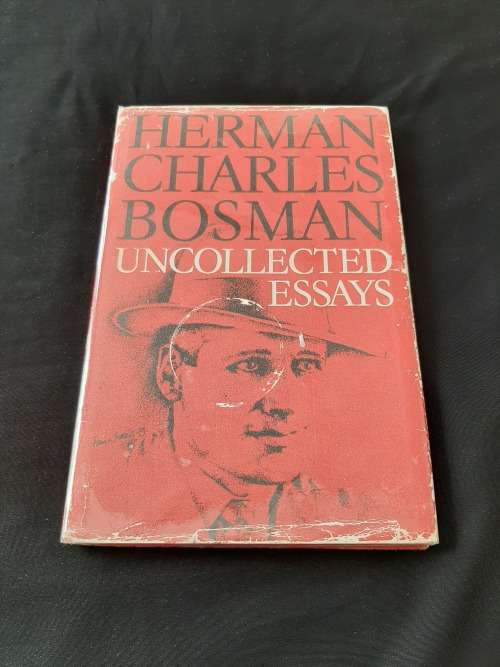 Uncollected Essays By Herman Charles Bosman Compiled by Valerie Rosenberg