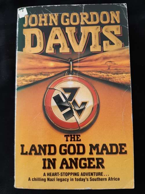 The Land God made in Anger By John Gordon Davis