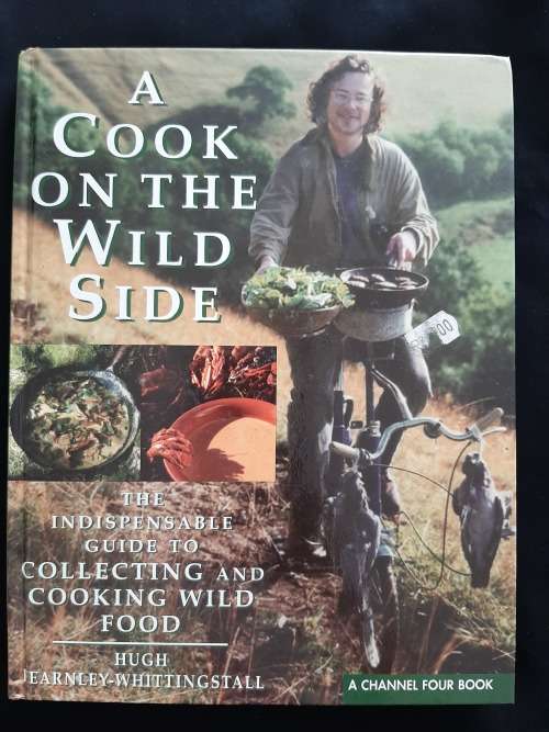 A Cook on the Wild Side By Hugh Fearnley-Whittingstall