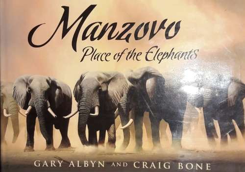 Manzovo - Place of the Elephants - Gary Albyn and Craig Bone