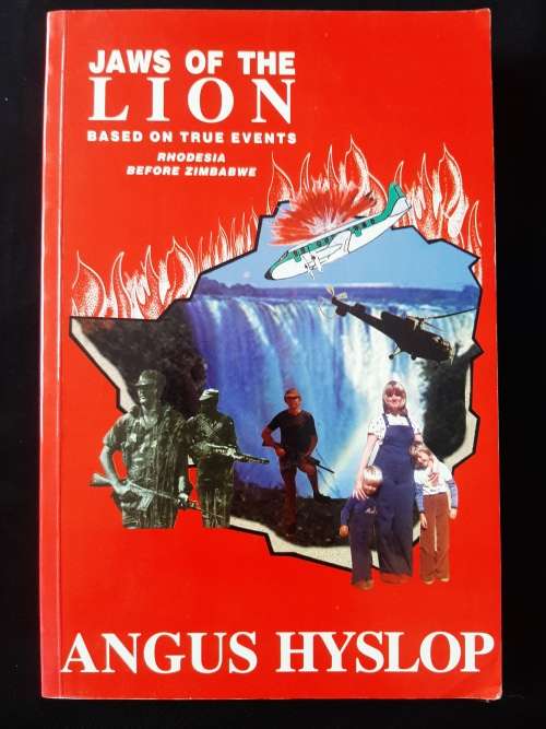 Jaws of the Lion:Based on True Events, Rhodesia before Zimbabwe By Angus Hyslop