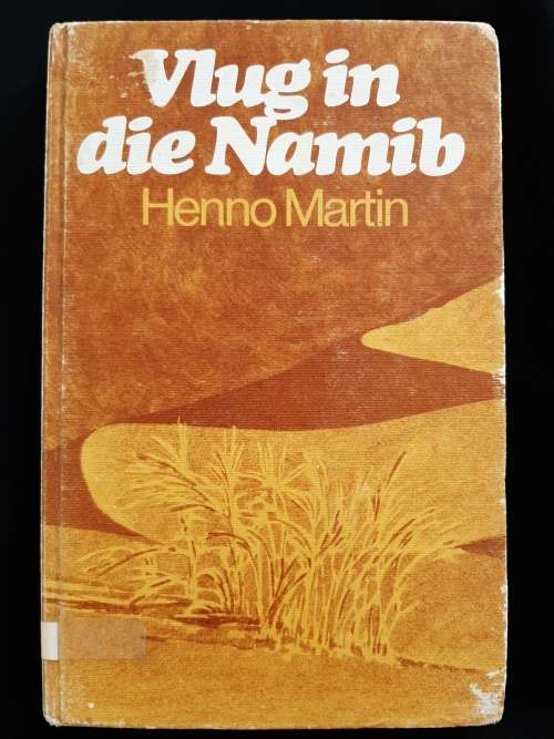 Vlug in die Namib By Henno Martin