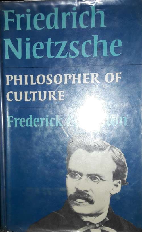 Friedrich Nietzsche - Philosopher Of Culture - Frederick Copleston