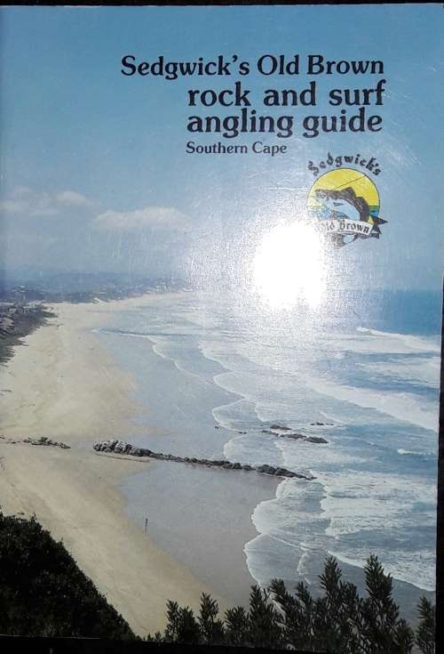 Sedgwick`s Old Brown Rock and Surf Angling Guide Southern Cape  - Vincent Taylor