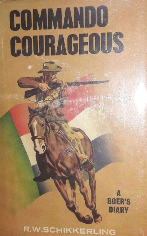 Commando Courageous - R W Schikkerling