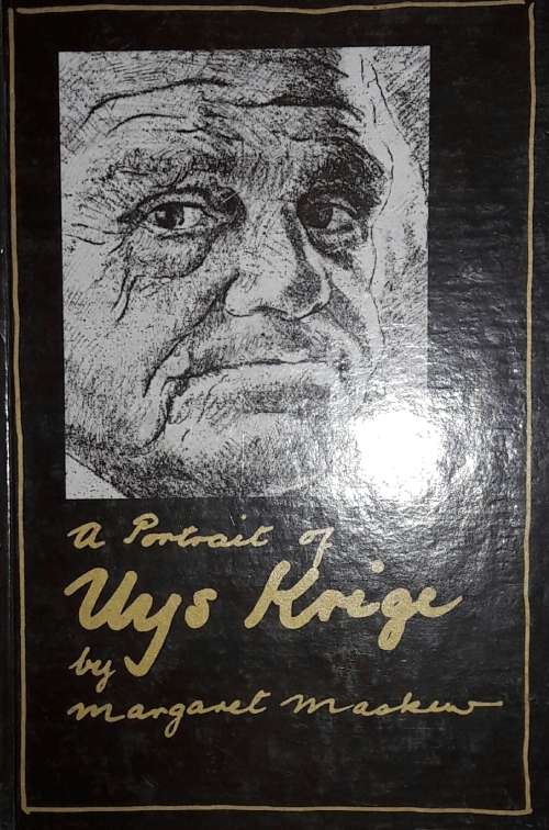 A Portrait of Uys Krige - Margaret Maskew