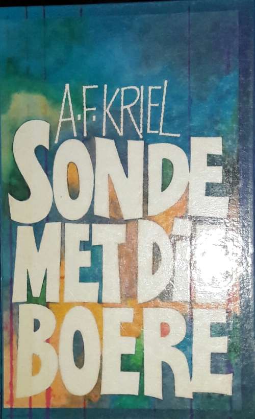 Sonde Met Die Boere - A F Kriel