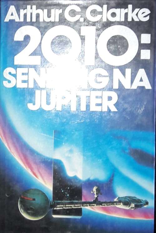 2010 : Sending Na Jupiter - Arthur C Clarke