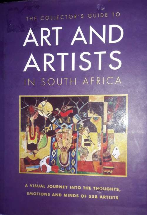 The Collector`s Guide to Art and Artists in South Africa - SA Institute of Artists & Designers
