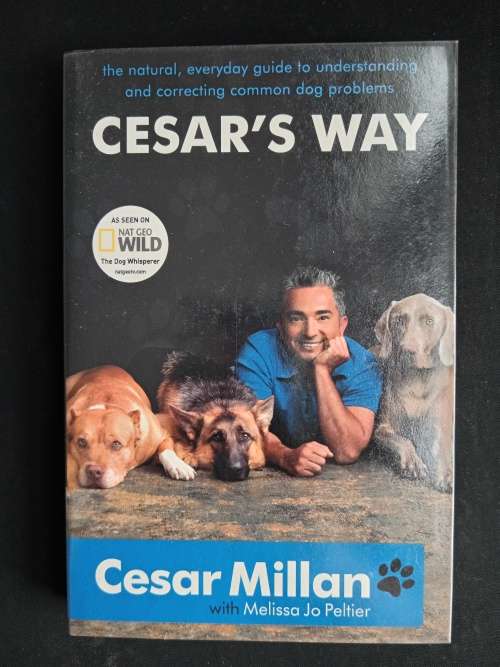 Cesar`s Way by Cesar Millan with Melissa Jo Peltier