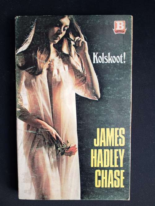 Kolskoot! by James Hadley Chase (Vertaal deur Vera Gibson)