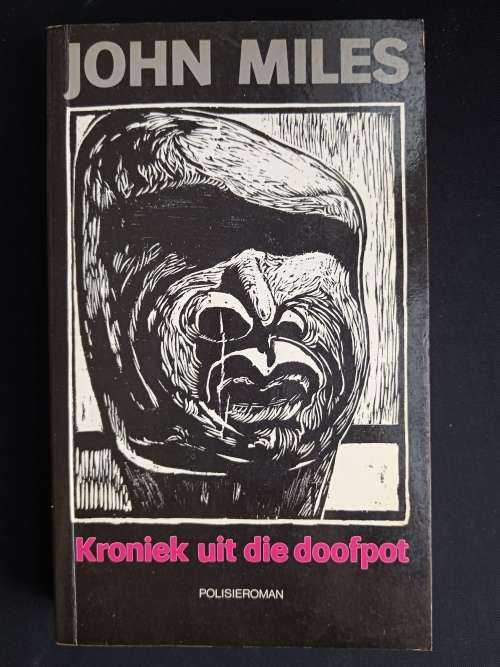 Kroniek uit die doofpot by John Miles