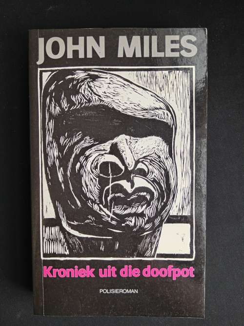Kroniek uit die doofpot by John Miles