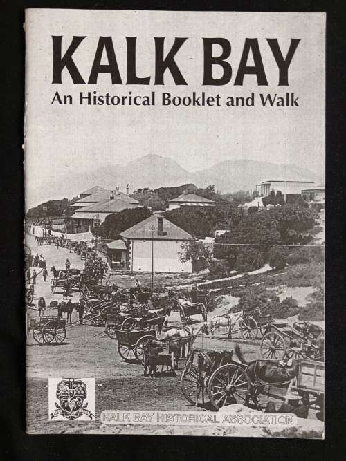 Kalk Bay: An Historical Booklet & Walk by M.J. Walker & A. Roux