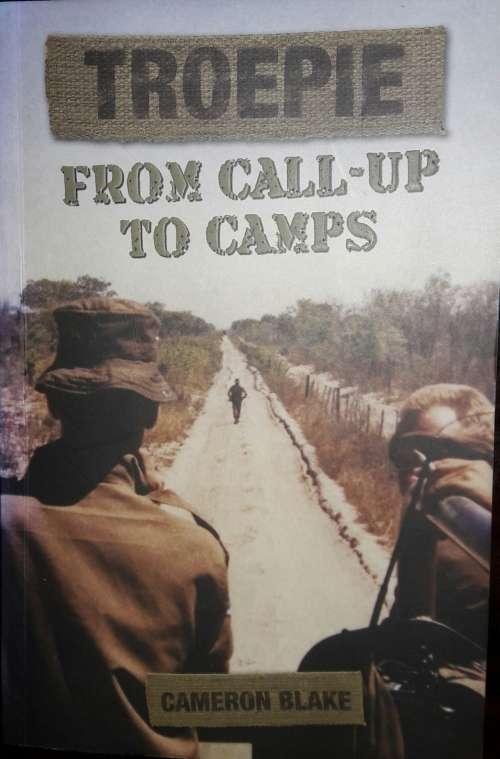 Troepie - From Call-Up To Camps - Cameron Blake