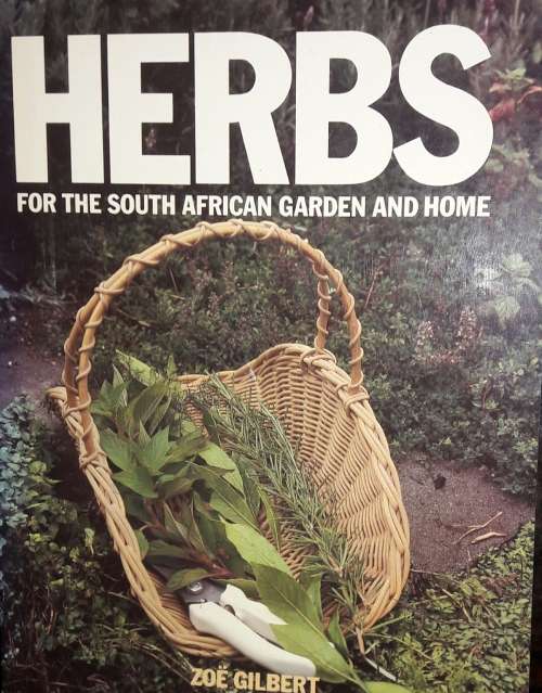 Herbs For The South African Garden And Home - Zoe Gilbert