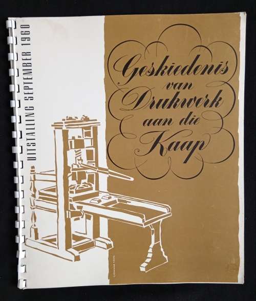 Geskiedenis van Drukwerk aan die Kaap by Eric Rosenthal