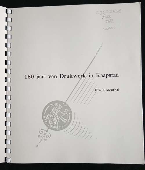 Geskiedenis van Drukwerk aan die Kaap by Eric Rosenthal