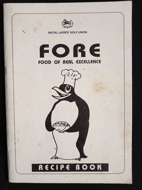 Fore Food of Real Excellence Recipe Book by José Barry
