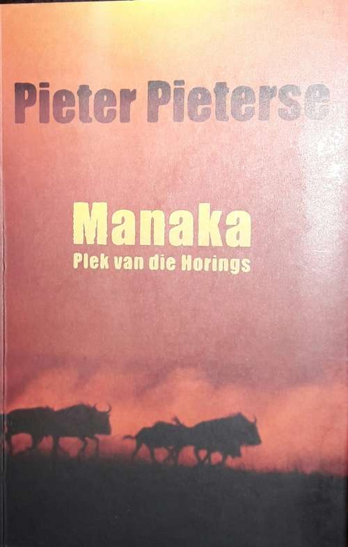 Manaka - Plek Van Die Horings - Pieter Pieterse