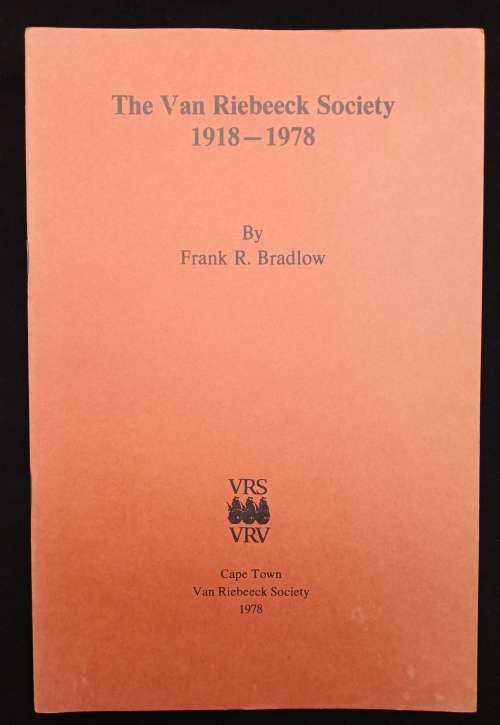 The Van Riebeeck Society 1918-1978 by Frank R Bradlow