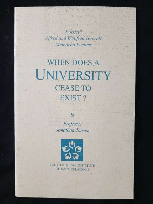 When  Does  a University Cease to Exist? by Professor Jonathan Jansen