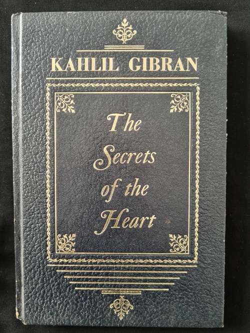 The Secrets of the Heart by Kahlil Gibran