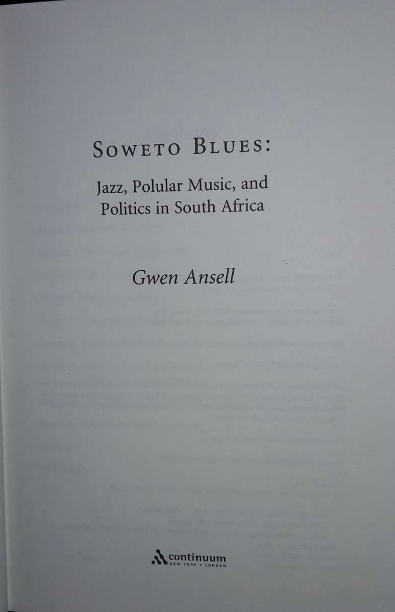 Soweton Blues - Jazz, Popular Music and Politics In South Africa - Gwen Ansell