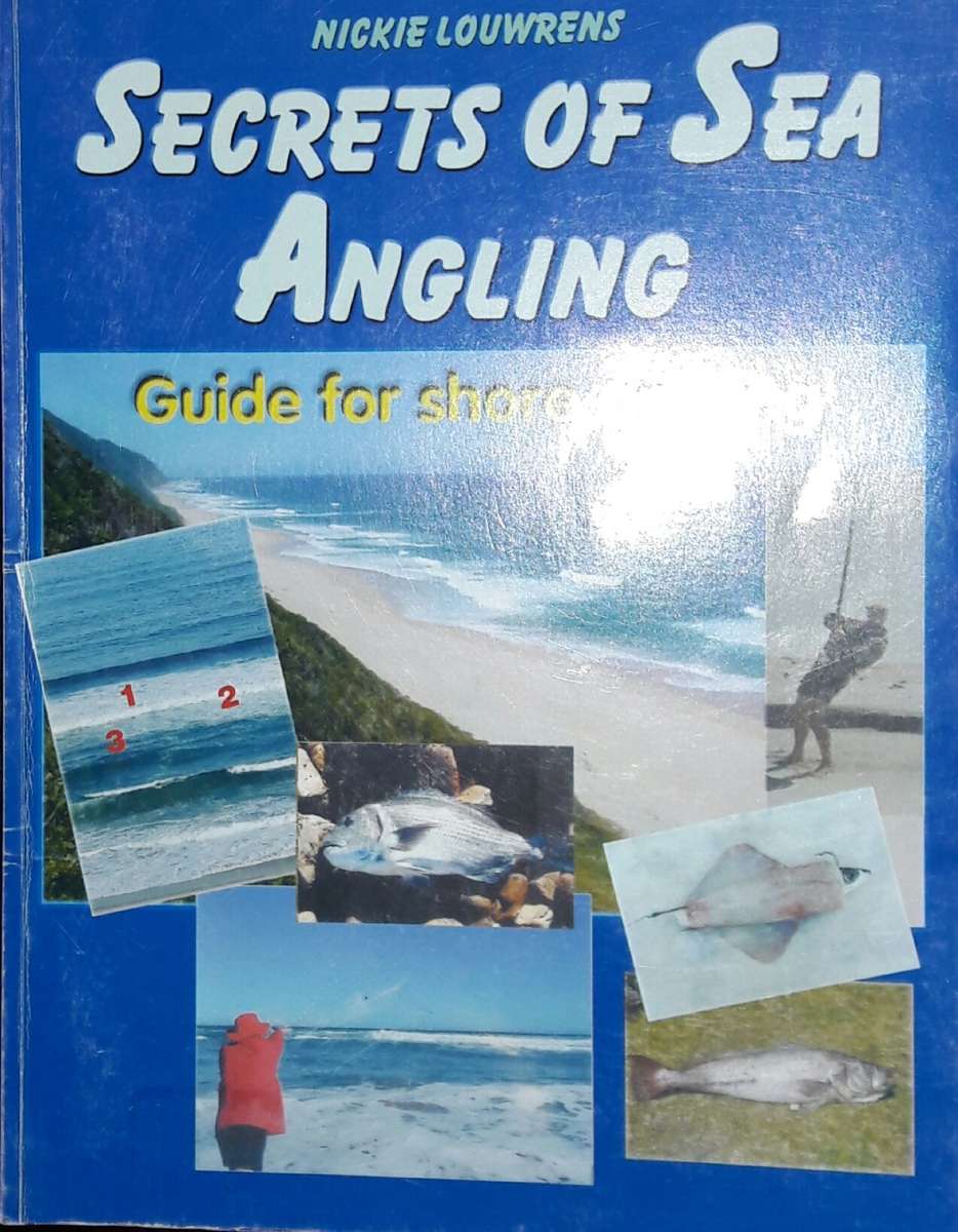Secrets Of Sea Angling - Guide For Shore Angling - Nickie Louwrens
