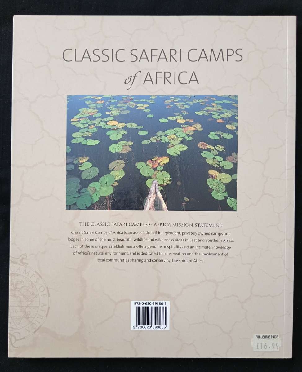 Classic Safari Camps of Africa by David Rogers
