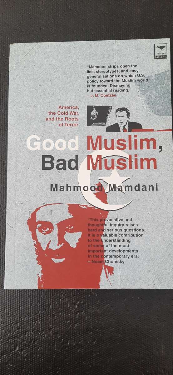 Good Muslim, Bad Muslim by Mahmood Mamdani