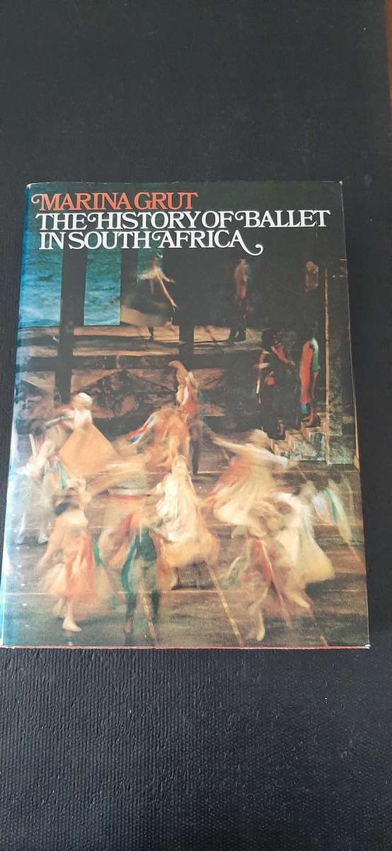 The History of Ballet in South Africa by Marina Grut