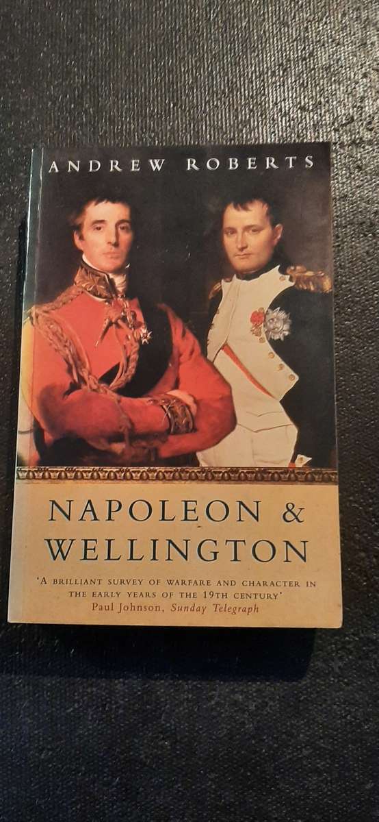 Napoleon & Wellington by Andrew Roberts