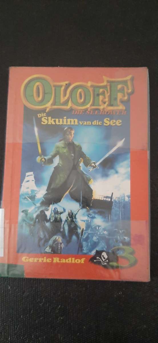 Oloff Die Seerower - Die Skuim van die See by Gerrie Radlof