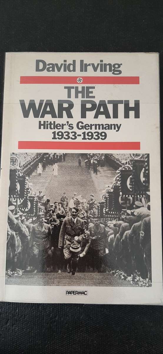 The War Path Hitler`s Germany 1933-1939 by David Irving