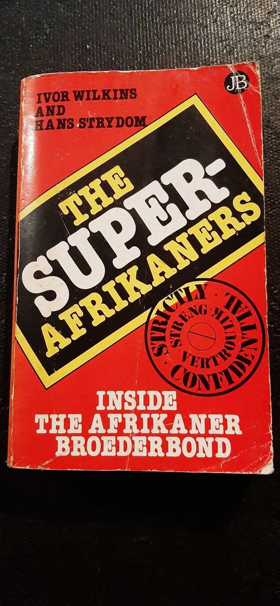 The Super-Afrkaners by Ivor Wilkins and Hans Strydom