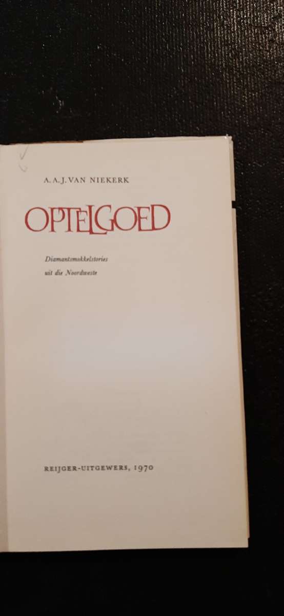 Optelgoed by A.A.J. van Niekerk
