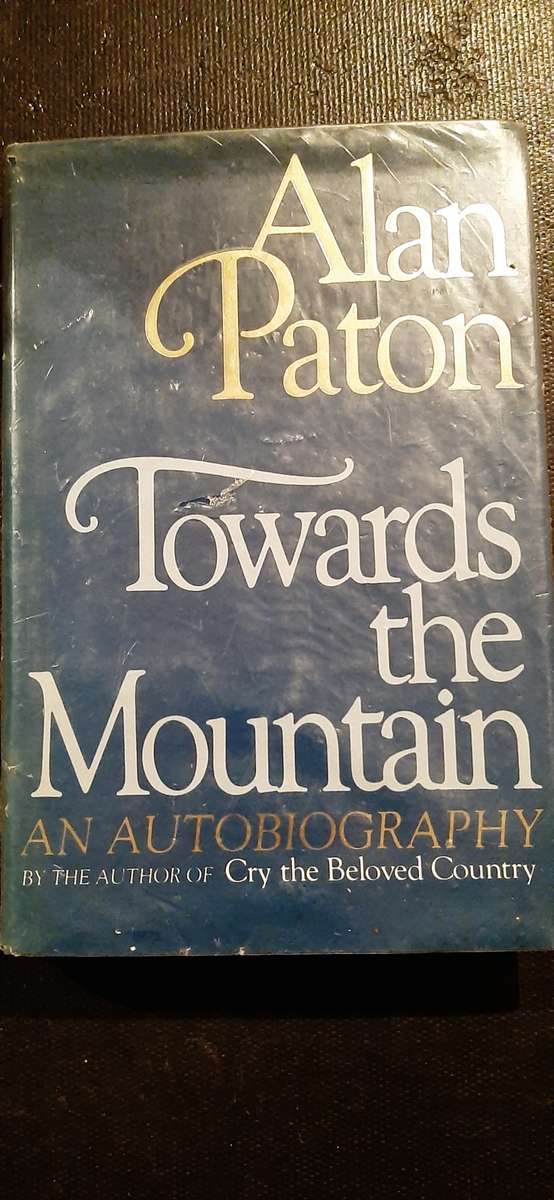 Towards the Mountain by Alan Paton (1st edition, 2nd impression)
