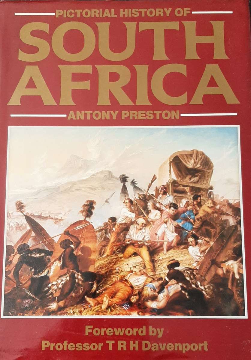Pictorial History of South Africa by Antony Preston