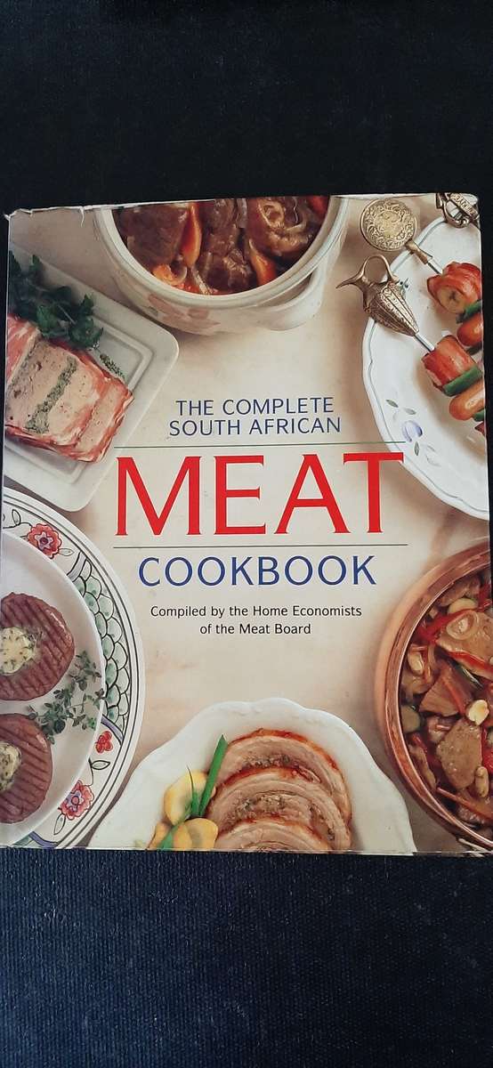 The Complete South African Meat Cookbook Compiled by the Home Economists of the Meat Board